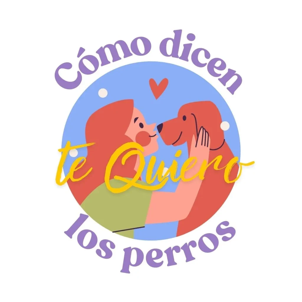Ilustración de una mujer acariciando a su perro con la frase "Cómo dicen te quiero los perros".